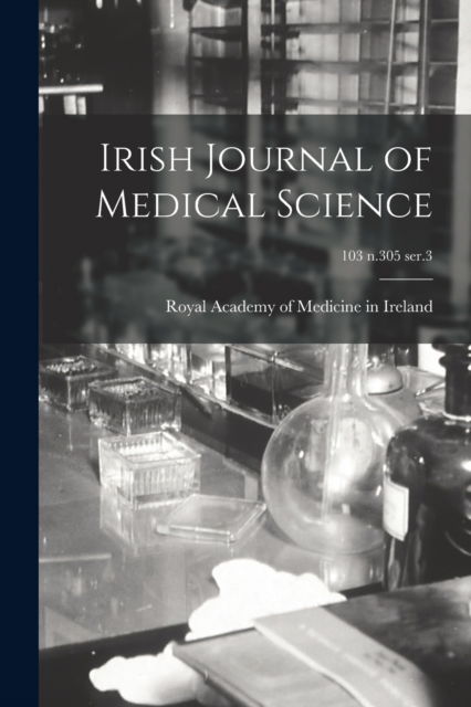 Cover for Royal Academy of Medicine in Ireland · Irish Journal of Medical Science; 103 n.305 ser.3 (Paperback Book) (2021)