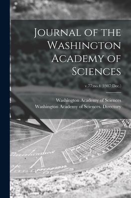 Cover for Washington Academy of Sciences (Washi · Journal of the Washington Academy of Sciences; v.77: no.4 (1987: Dec.) (Paperback Book) (2021)