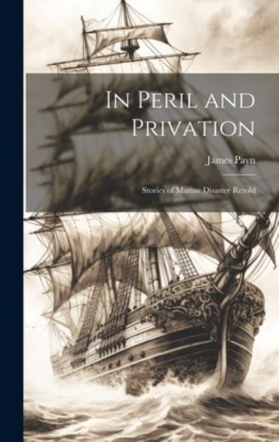 Cover for James Payn · In Peril and Privation (Bog) (2023)