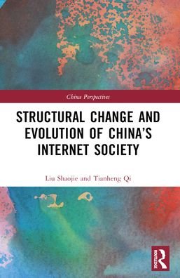 Cover for Liu Shaojie · Structural Change and Evolution of China’s Internet Society - China Perspectives (Paperback Bog) (2024)