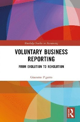 Cover for Giacomo Pigatto · Voluntary Business Reporting: From Evolution to Revolution - Routledge Studies in Accounting (Hardcover Book) (2025)
