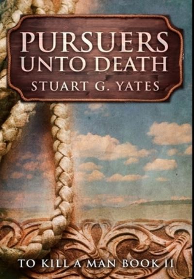 Cover for Stuart G Yates · Pursuers Unto Death (Hardcover Book) (2021)