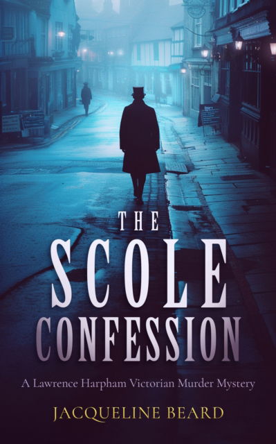 Cover for Jacqueline Beard · The Scole Confession: A Lawrence Harpham murder mystery - Lawrence Harpham (Paperback Book) (2025)