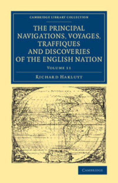 Cover for Richard Hakluyt · The Principal Navigations Voyages Traffiques and Discoveries of the English Nation - Cambridge Library Collection - Maritime Exploration (Pocketbok) (2014)