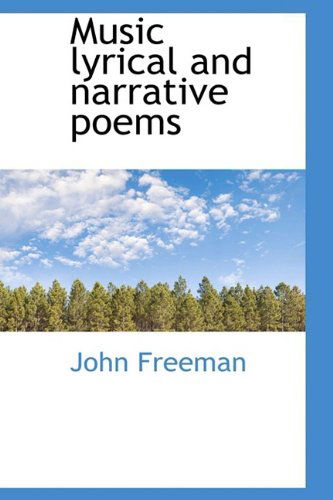 Music Lyrical and Narrative Poems - John Freeman - Libros - BiblioLife - 9781110696383 - 4 de junio de 2009