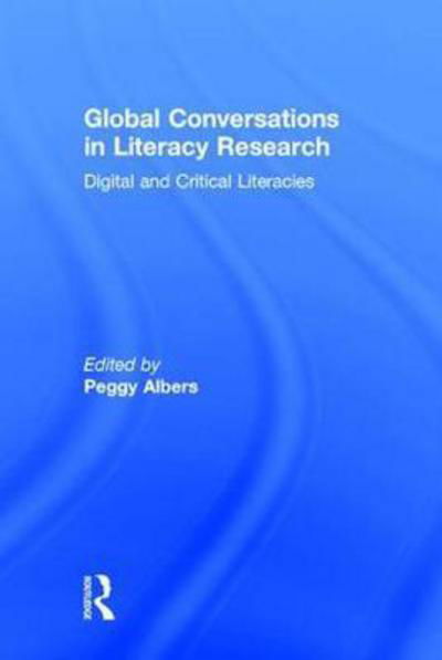 Cover for Tuba Angay-Crowder · Global Conversations in Literacy Research: Digital and Critical Literacies (Hardcover Book) (2017)
