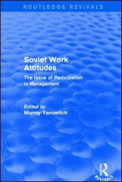 Cover for Yanowitch M · Revival: Soviet Work Attitudes (1979) - Routledge Revivals (Paperback Book) (2019)