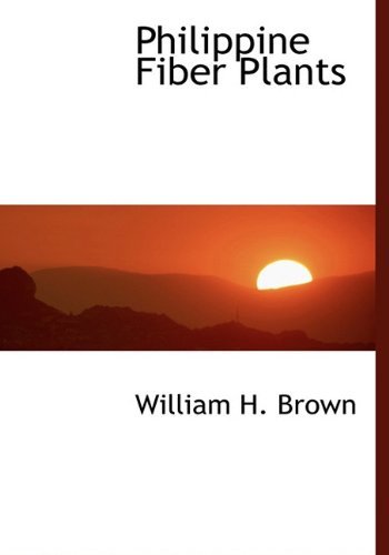 Cover for William H. Brown · Philippine Fiber Plants (Hardcover Book) (2010)