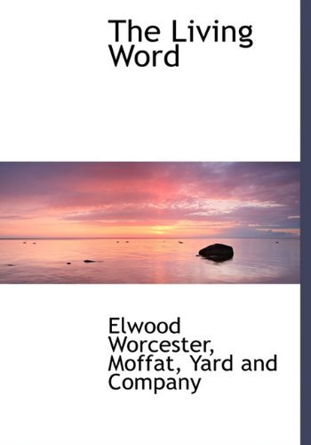 Cover for Elwood Worcester · The Living Word (Hardcover Book) (2010)