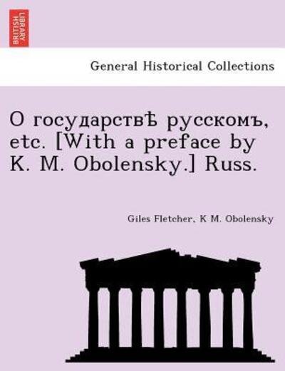 Cover for Giles Fletcher · , Etc. [with a Preface by K. M. Obolensky.] Russ. (Paperback Bog) (2011)
