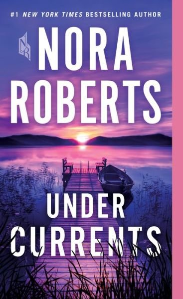Cover for Nora Roberts · Under Currents: A Novel (Paperback Book) (2021)