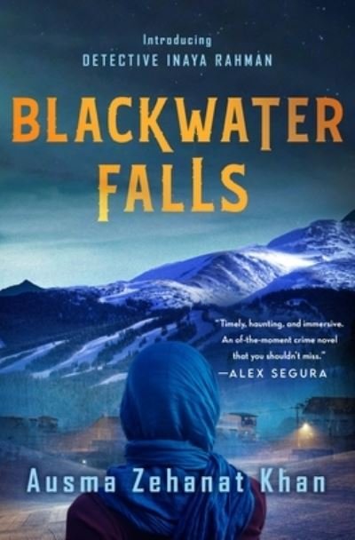 Cover for Ausma Zehanat Khan · Blackwater Falls - Detective Inaya Rahman Series (Hardcover Book) (2022)