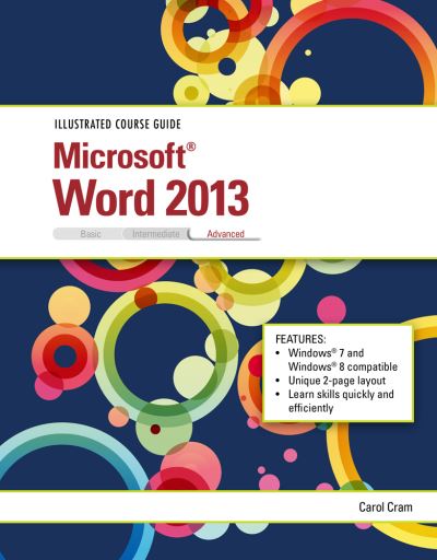 Cover for Cram, Carol (Capilano College) · Illustrated Course Guide: Microsoft (R) Word 2013 Advanced (Spiral Book) (2014)