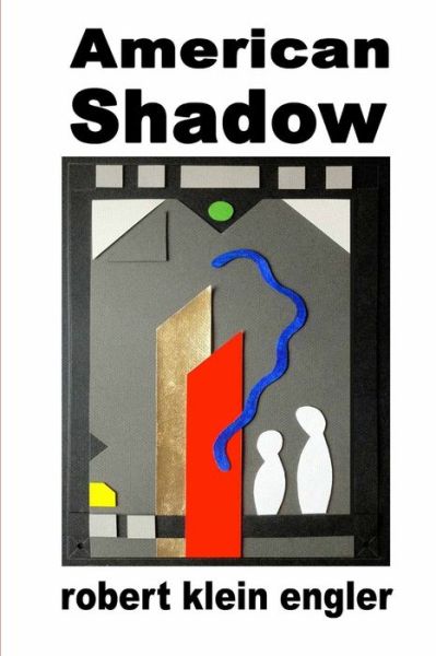 Cover for Robert Klein Engler · American Shadow (Book) (2008)