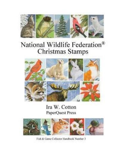 National Wildlife Federation (R) Christmas Stamps - Ira Cotton - Boeken - Lulu.com - 9781329362383 - 10 juli 2015
