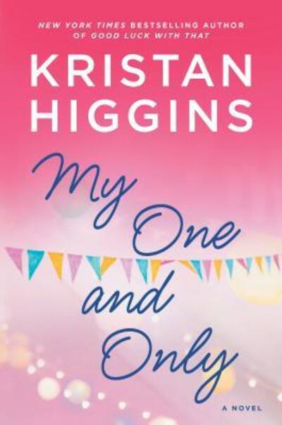 My One and Only - Kristan Higgins - Books - HQN - 9781335091383 - January 15, 2019