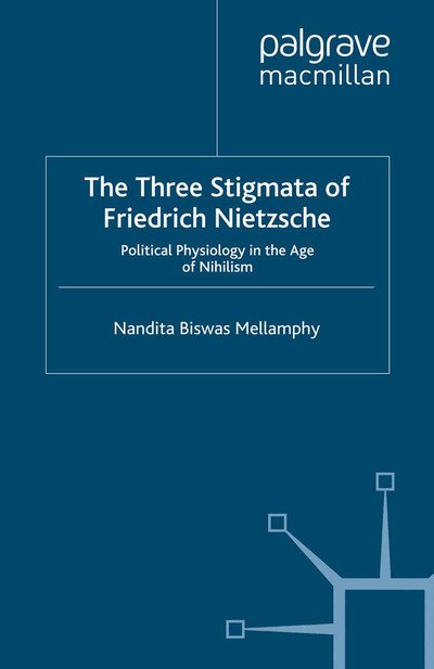 Cover for Kenneth A. Loparo · The Three Stigmata of Friedrich Nietzsche: Political Physiology in the Age of Nihilism (Paperback Book) [1st ed. 2011 edition] (2011)