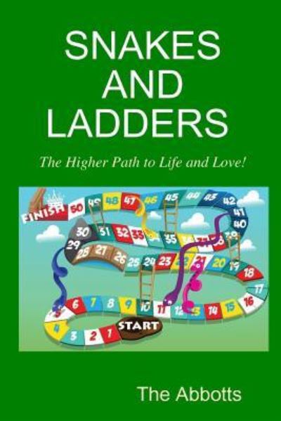 Cover for The Abbotts · Snakes and Ladders - the Higher Path to Life and Love! (Pocketbok) (2016)