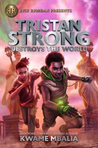 Cover for Kwame Mbalia · Tristan Strong Destroys The World: A Tristan Strong Novel, Book 2 (Inbunden Bok) (2020)