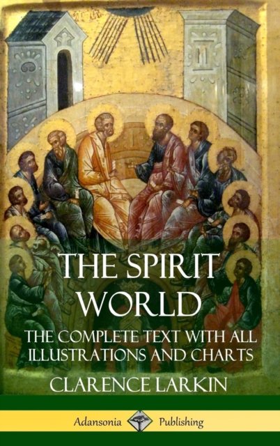 Cover for Clarence Larkin · The Spirit World (Hardcover bog) (2018)