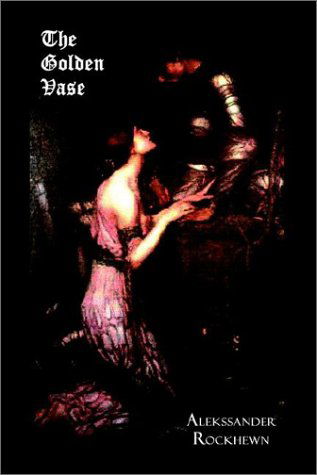 Cover for Alekssander Rockhewn · The Golden Vase (Hardcover bog) (2002)