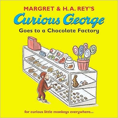 Curious George Goes to a Chocolate Factory - Curious George - Margret Rey - Books - Walker Books Ltd - 9781406300383 - January 2, 2006