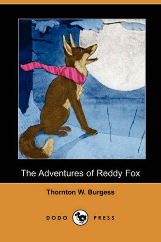 Cover for Thornton W. Burgess · The Adventures of Reddy Fox (Dodo Press) (Paperback Book) (2007)