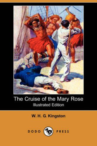 Cover for W. H. G. Kingston · The Cruise of the Mary Rose (Pocketbok) (2007)