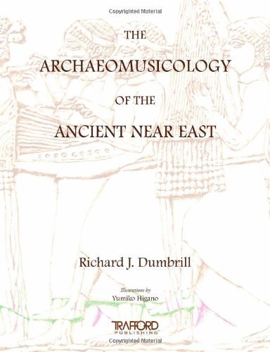 Cover for Dumbrill, Richard, J. · The Archaeomusicology of the Ancient Near East (Pocketbok) (2005)