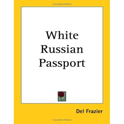 Cover for Del Frazier · White Russian Passport (Paperback Book) (2005)