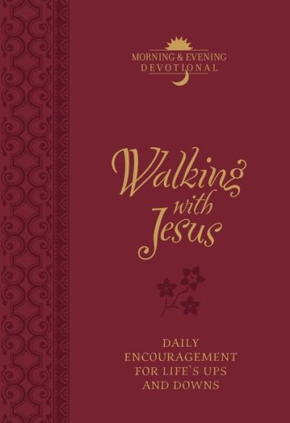 Cover for Marie Chapian · Walking with Jesus (Morning &amp; Evening Devotional): Praise and Prayers for Life's Ups and Downs (Book) (2017)
