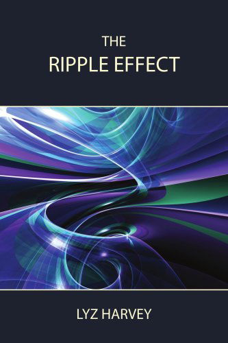 Cover for Lyz Harvey · The Ripple Effect (Pocketbok) (2007)