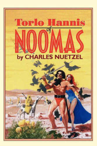 Cover for Charles Nuetzel · Torlo Hannis of Noomas (Pocketbok) (2007)