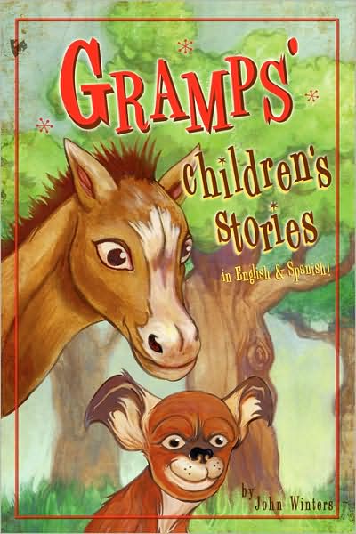 Gramps' Children's Stories - John Winters - Kirjat - Lulu.com - 9781435700383 - lauantai 20. lokakuuta 2007