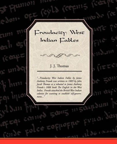 Cover for J. J. Thomas · Froudacity: West Indian Fables (Paperback Book) (2009)