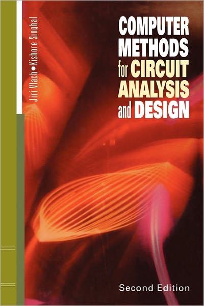 Cover for Kishore Singhal · Computer Methods for Circuit Analysis and Design - Van Nostrand Reinhold Electrical / Computer Science and Engineering Series (Paperback Book) [Softcover reprint of hardcover 2nd ed. 1993 edition] (2010)