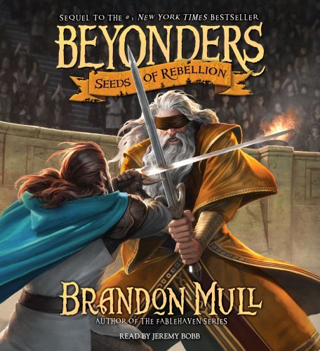 Cover for Brandon Mull · Seeds of Rebellion (Beyonders) (Hörbok (CD)) [Unabridged edition] (2012)