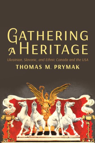 Cover for Thomas M. Prymak · Gathering a Heritage: Ukrainian, Slavonic, and Ethnic Canada and the USA (Paperback Book) (2014)