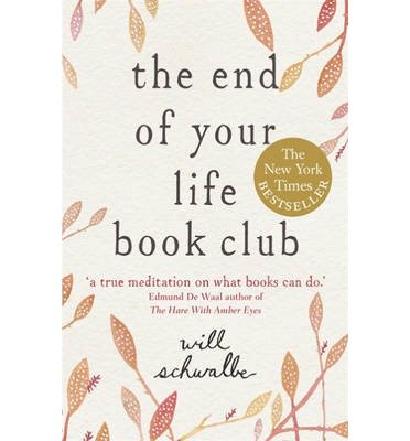 Cover for Will Schwalbe · The End of Your Life Book Club (Taschenbuch) (2013)