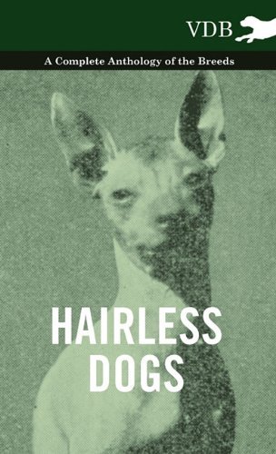 Cover for Hairless Dogs - a Complete Anthology of the Breeds (Innbunden bok) (2010)