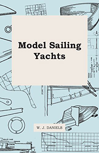 Model Sailing Yachts - H. B. Tucker - Books - Landor Press - 9781446517383 - November 23, 2010
