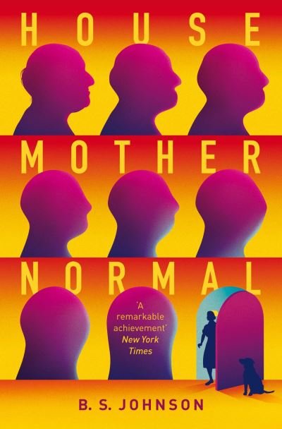 Cover for B S Johnson · House Mother Normal: A Geriatric Comedy (Paperback Book) (2013)