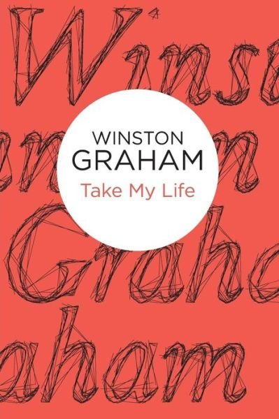 Cover for Winston Graham · Take My Life (N/A) (2013)