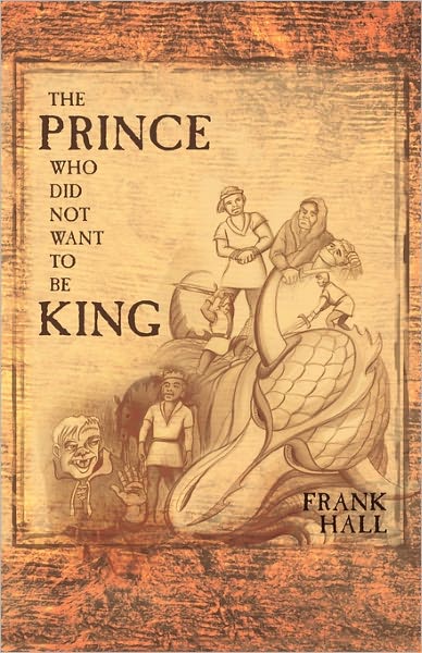 Cover for Frank Hall · The Prince Who Did Not Want to Be King (Taschenbuch) (2011)