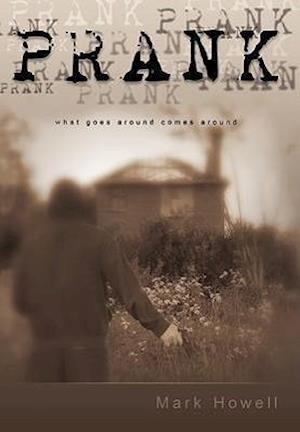 Cover for Mark Howell · Prank: What Goes Around Comes Around (Paperback Book) (2010)