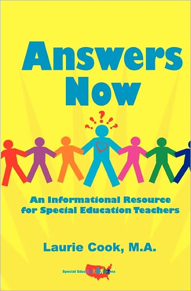 Cover for Laurie Cook Ma · Answers Now: an Informational Resource for Special Education Teachers (Paperback Book) (2010)