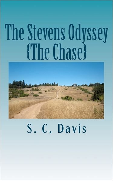 Cover for S C Davis · The Stevens Odyssey: {the Chase} (Paperback Bog) (2010)