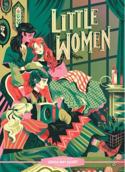 Classic Starts®: Little Women - Classic Starts® - Louisa May Alcott - Books - Union Square & Co. - 9781454945383 - January 17, 2023