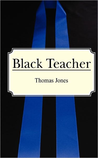 Cover for Thomas Jones · Black Teacher (Paperback Book) (2011)