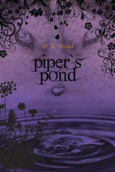 Cover for M. K. Wood · Piper's pond (Book) [First edition. edition] (2015)